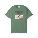 This Meeting Could Have Been a Walk T-shirt
