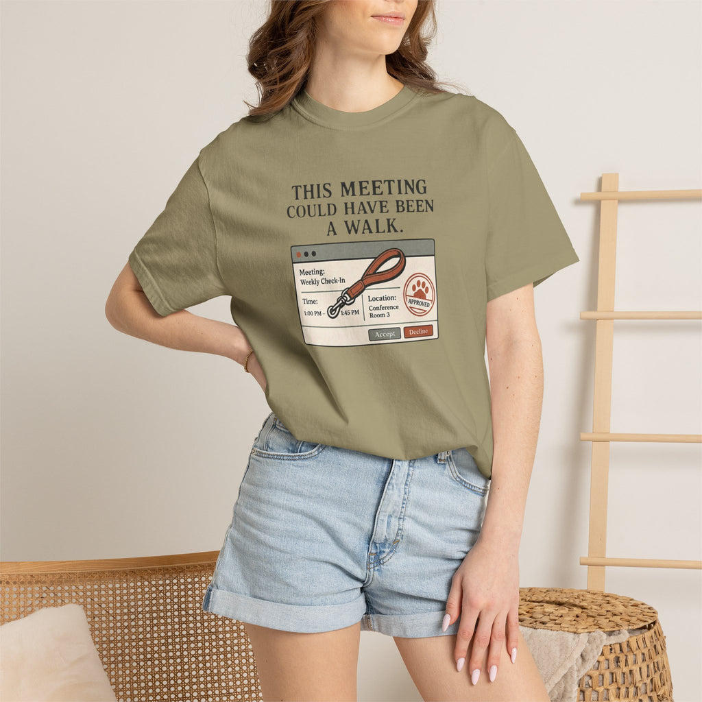 This Meeting Could Have Been a Walk T-shirt