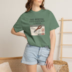 This Meeting Could Have Been a Walk T-shirt