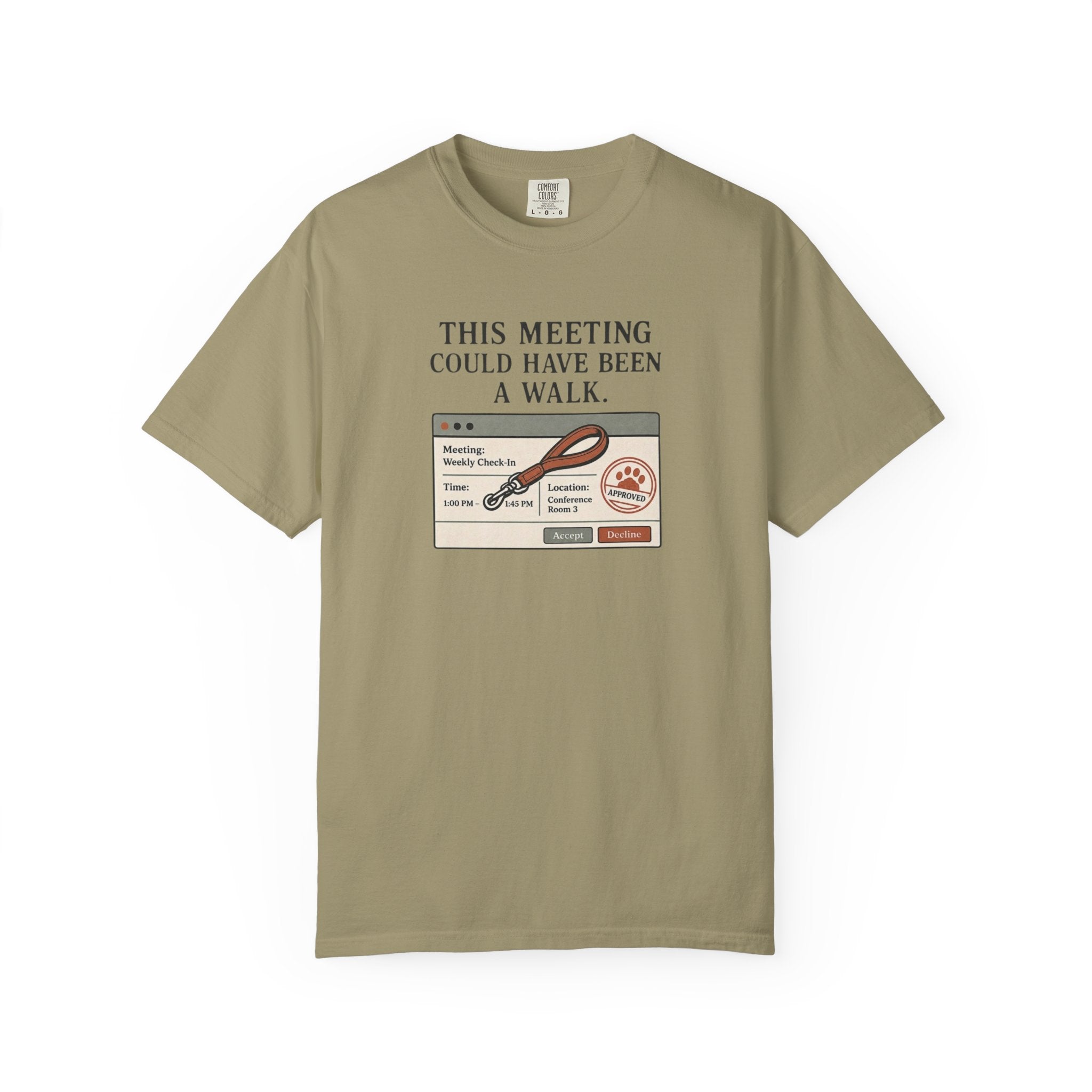 This Meeting Could Have Been a Walk T-shirt