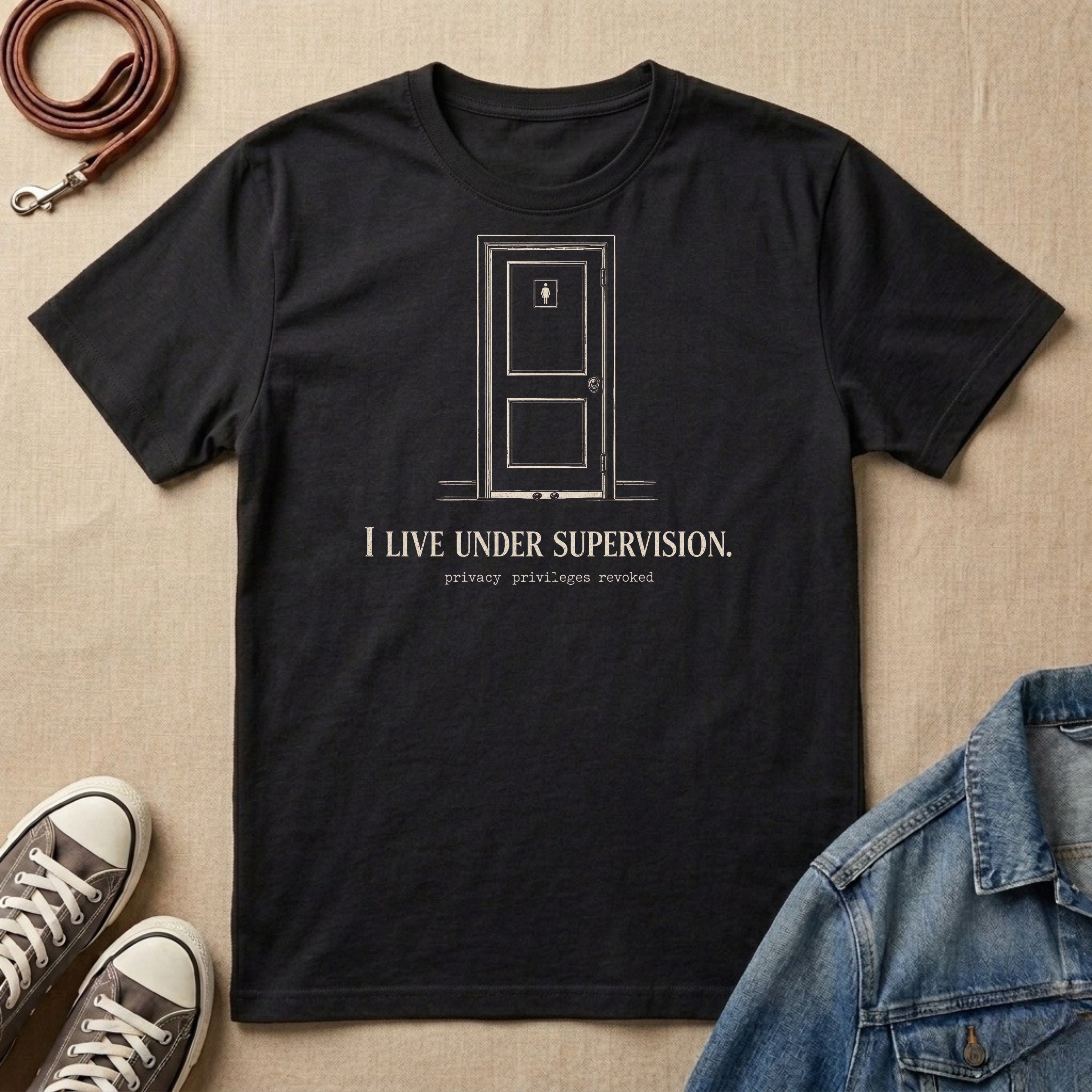 I Live Under Supervision T-shirt