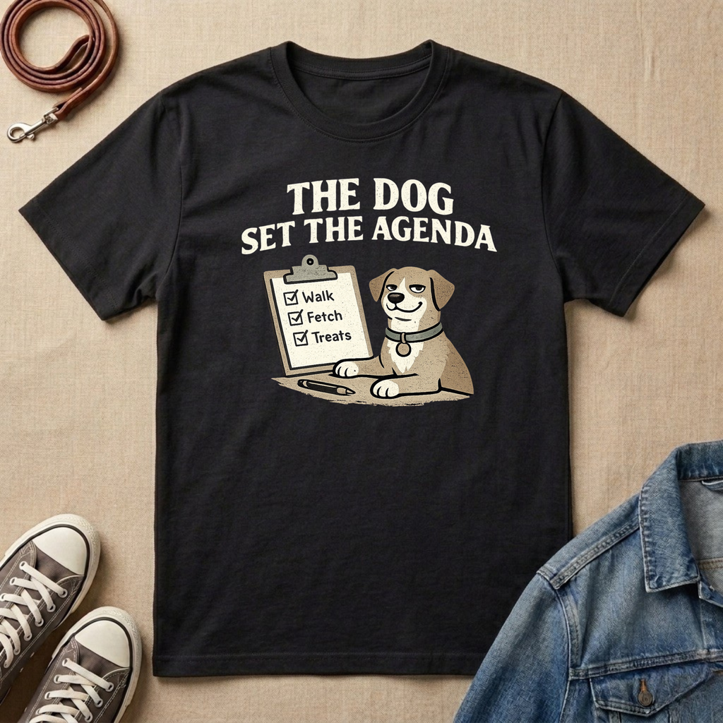 The Dog Set the Agenda T-shirt