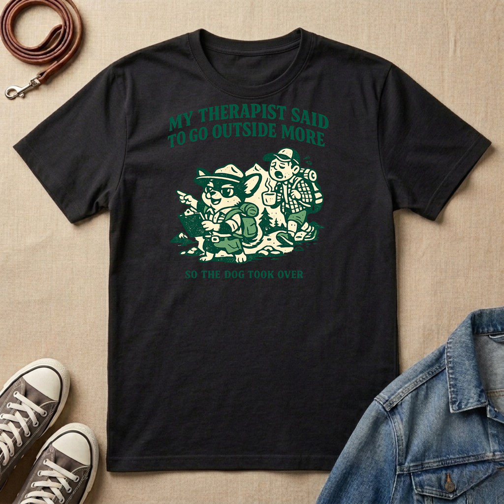 My Therapist Said to Go Outside More T-shirt