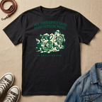 My Therapist Said to Go Outside More T-shirt