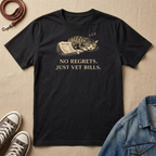 No Regrets. Just Vet Bills T-shirt