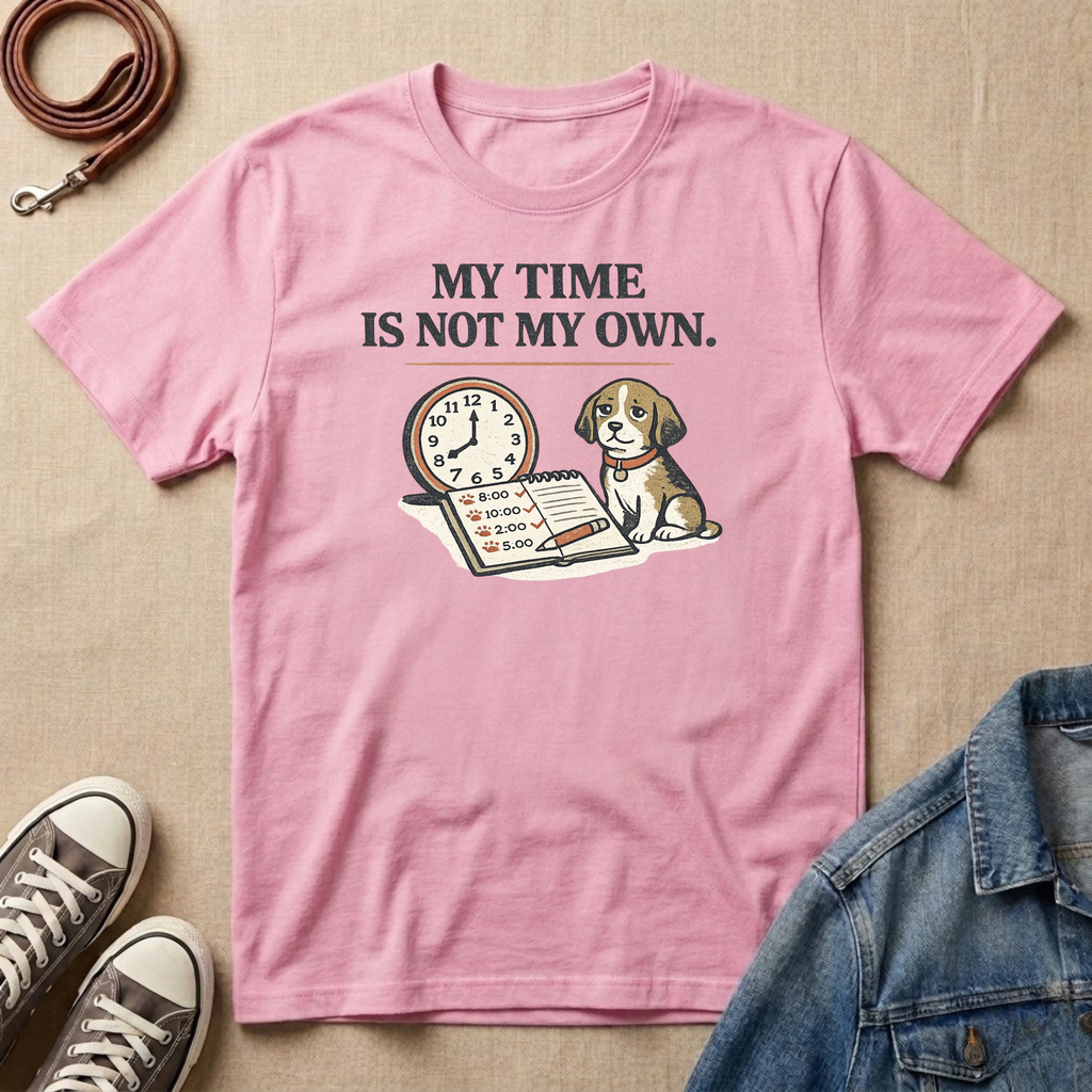 My Time is Not My Own T-shirt