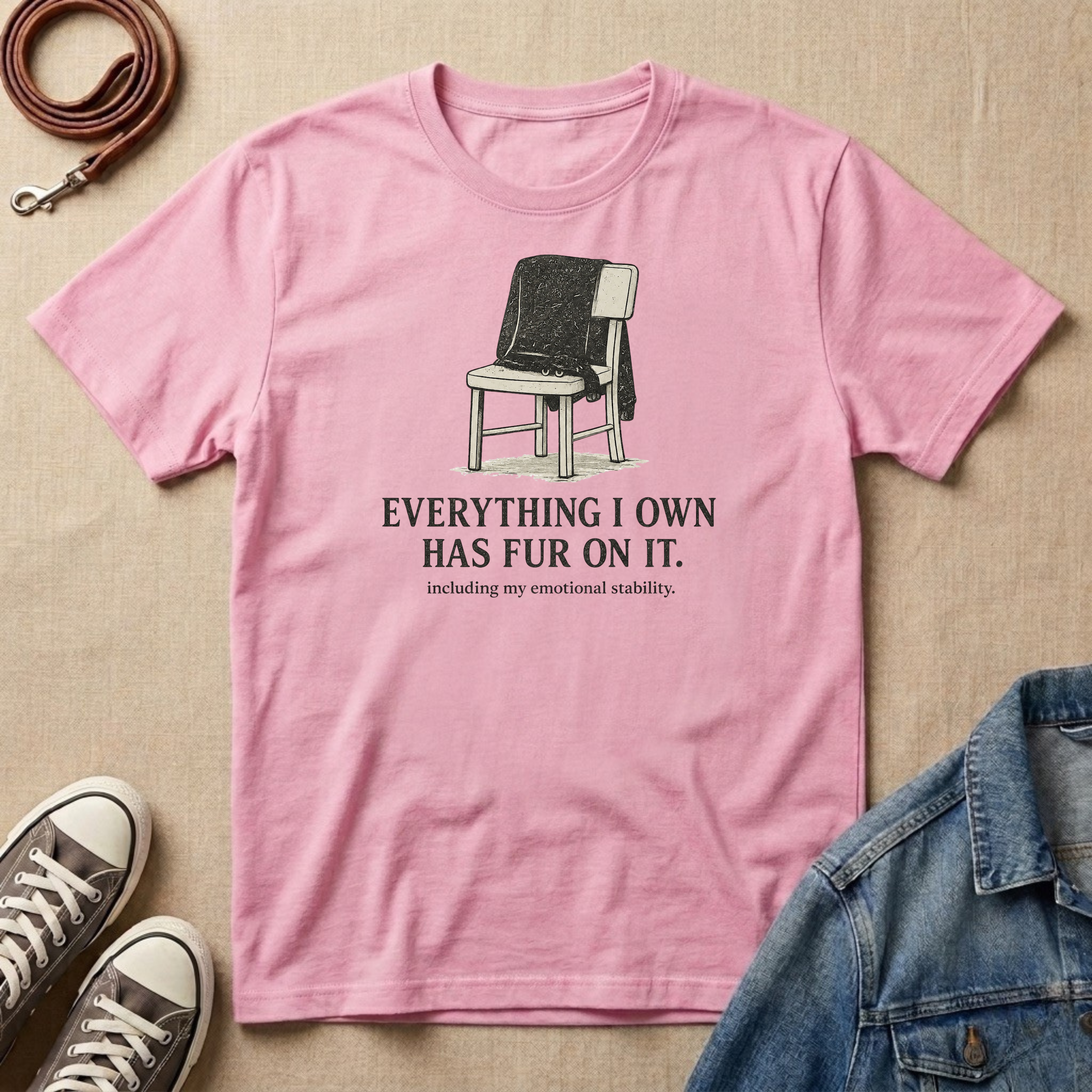 Everything I Own has Fur on It T-shirt