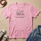 We're Both Anxious, But It's Working T-shirt