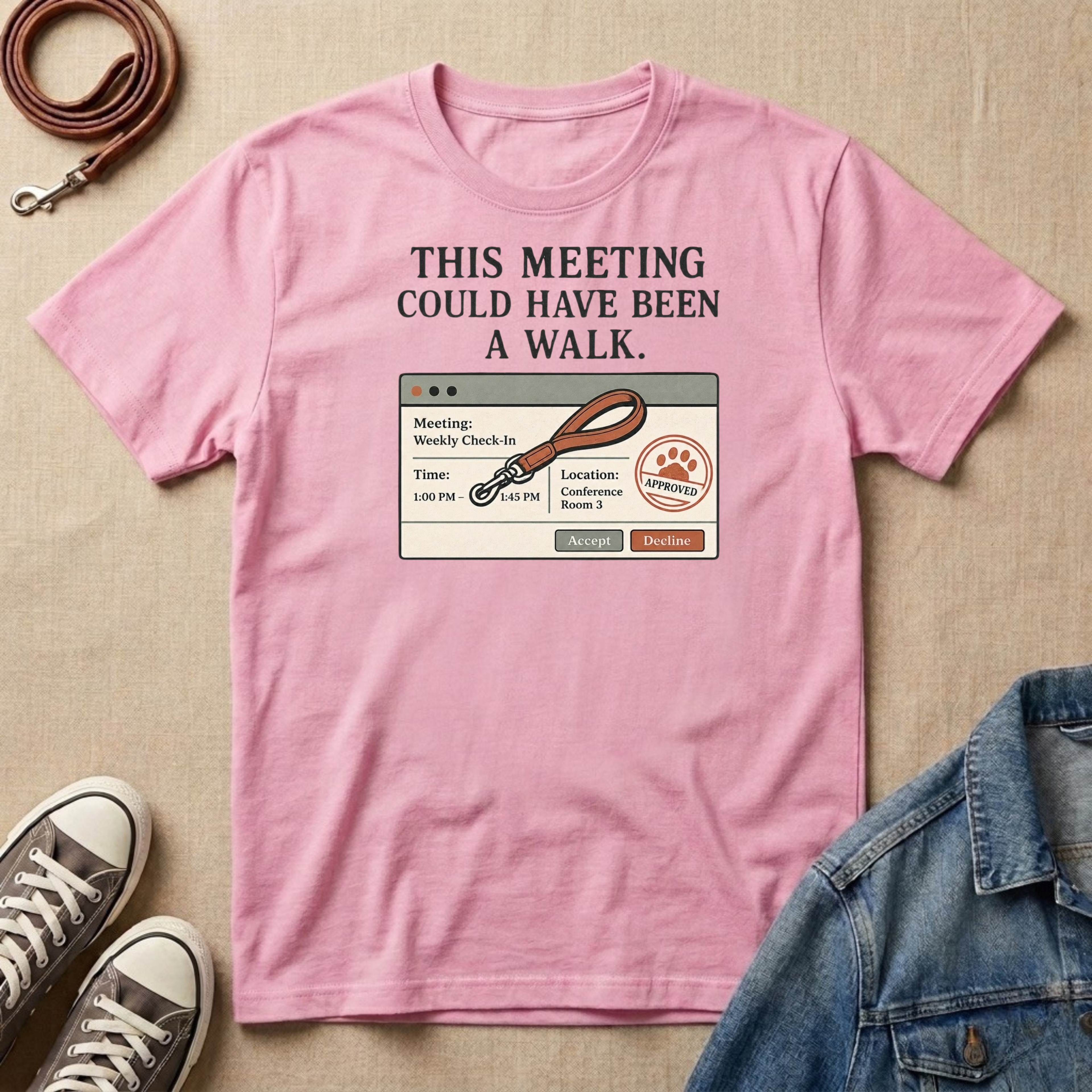 This Meeting Could Have Been a Walk T-shirt