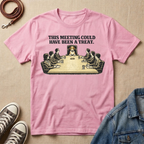 This Meeting Could Have Been a Treat T-shirt