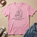 I Have Been Reclassified as Furniture T-shirt