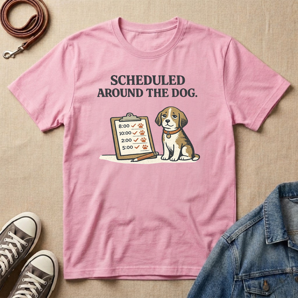 Scheduled Around the Dog T-shirt