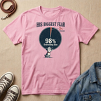 His Biggest Fear T-shirt
