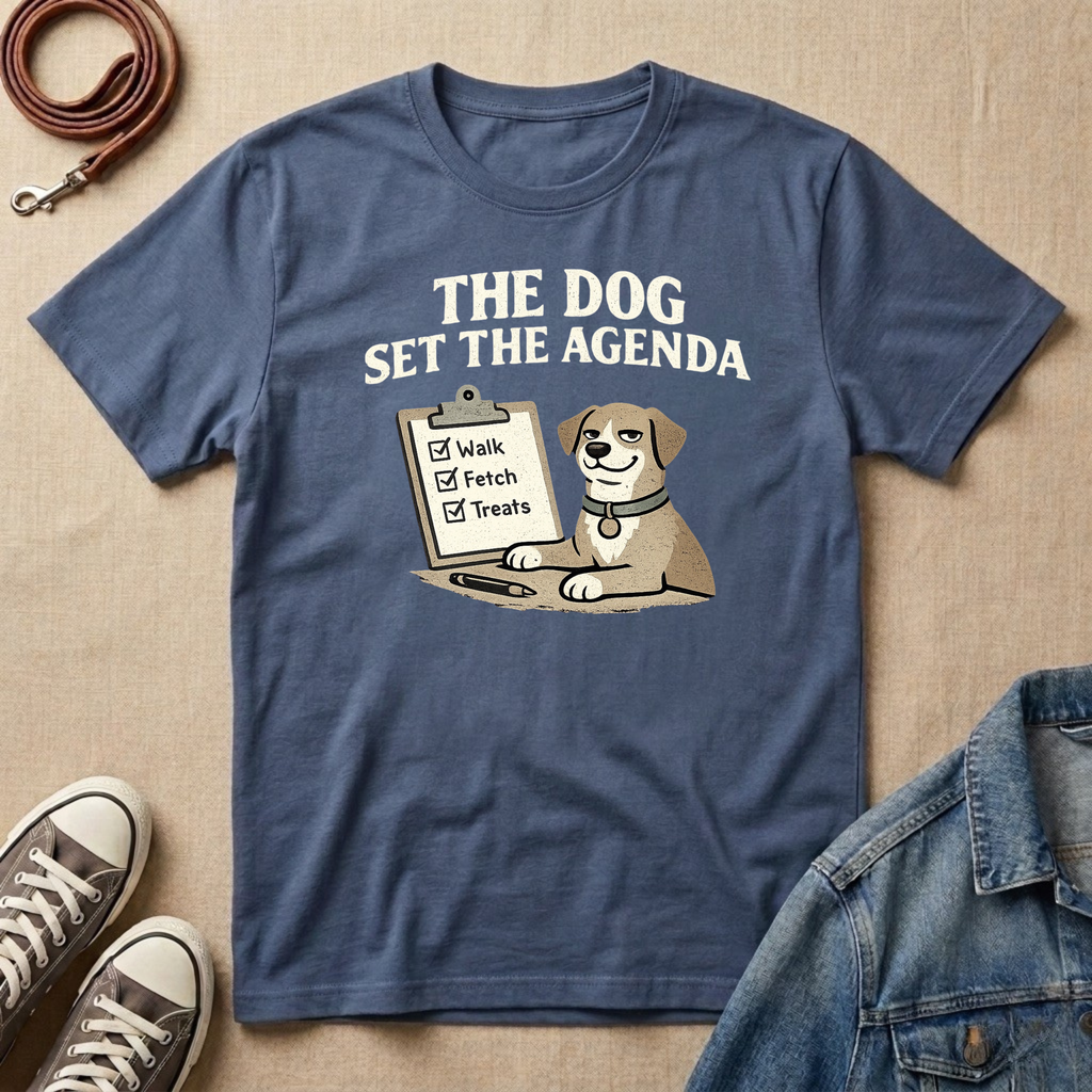 The Dog Set the Agenda T-shirt