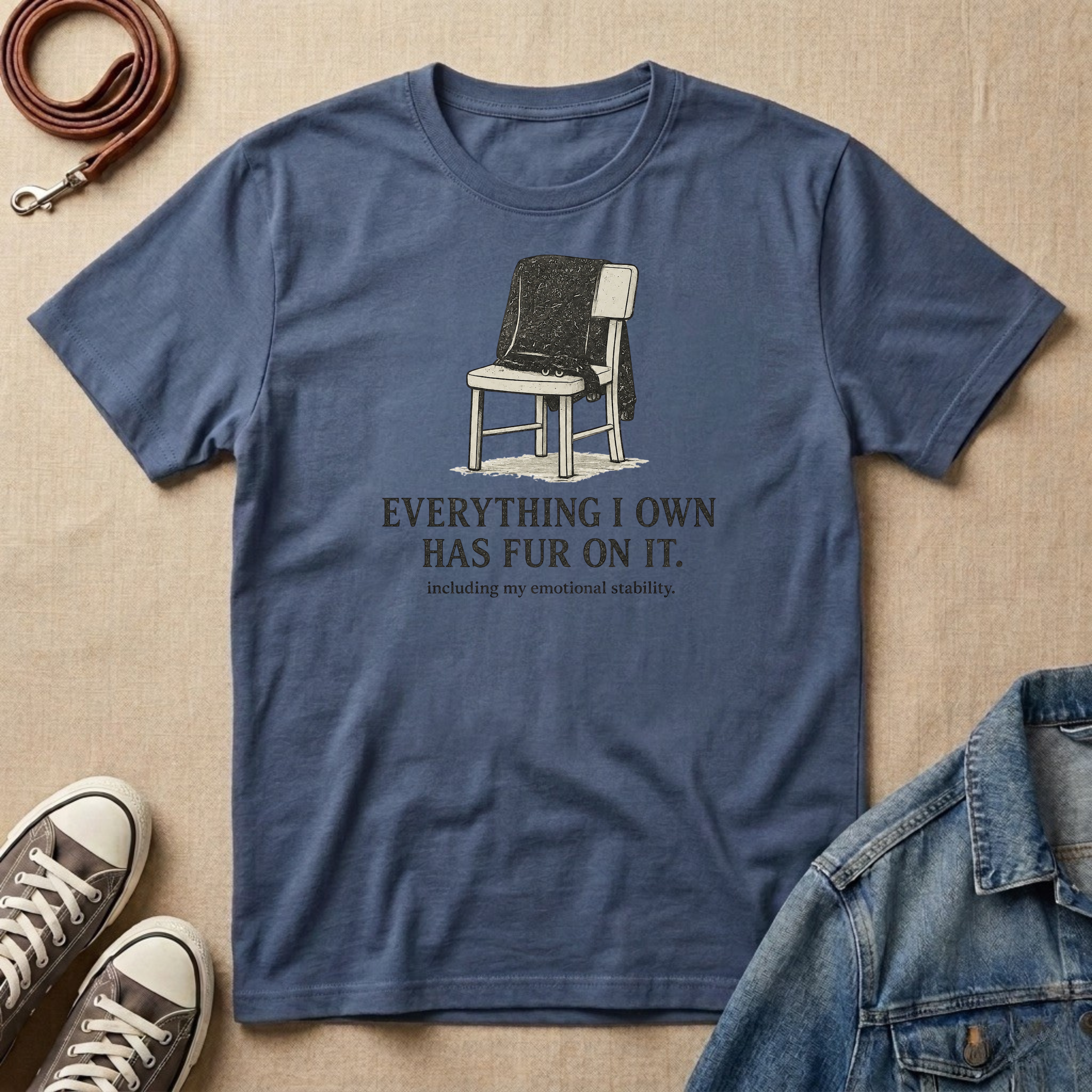 Everything I Own has Fur on It T-shirt