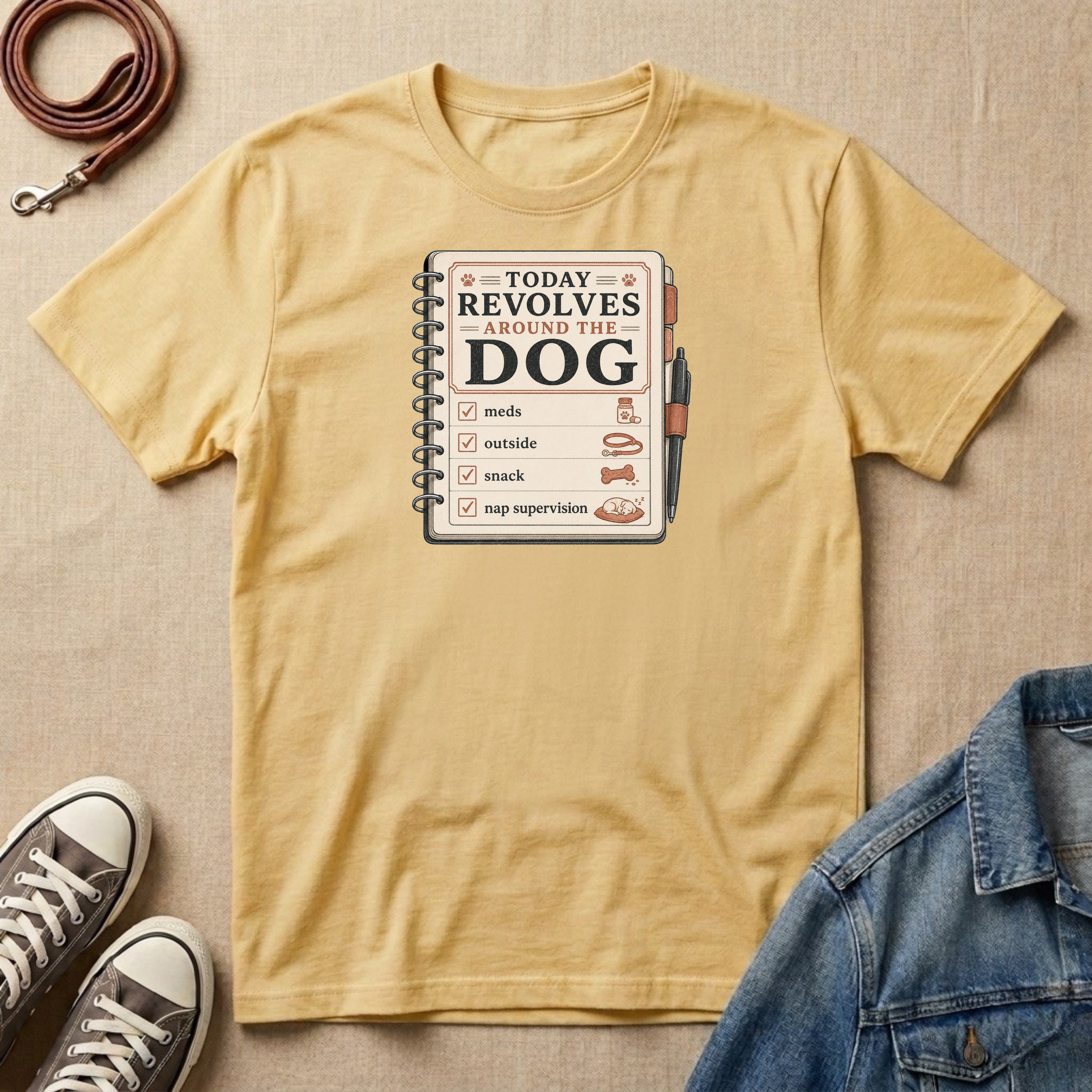 Today Revolves Around the Dog T-shirt