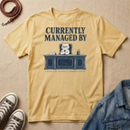 Currently Managed By T-shirt