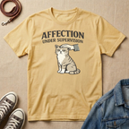 Affection Under Supervision T-shirt