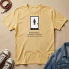 Emotional Support Human Under Constant Surveillance T-shirt