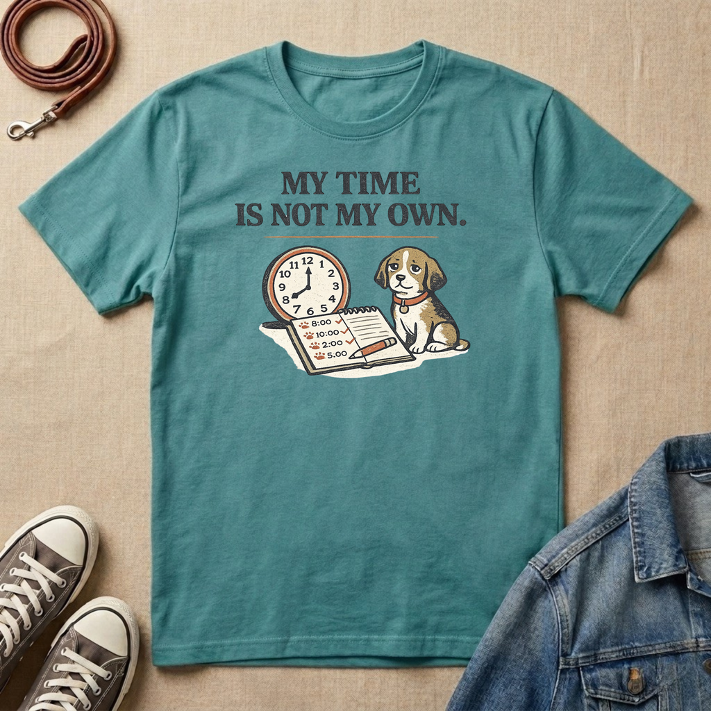 My Time is Not My Own T-shirt