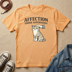 Affection Under Supervision T-shirt