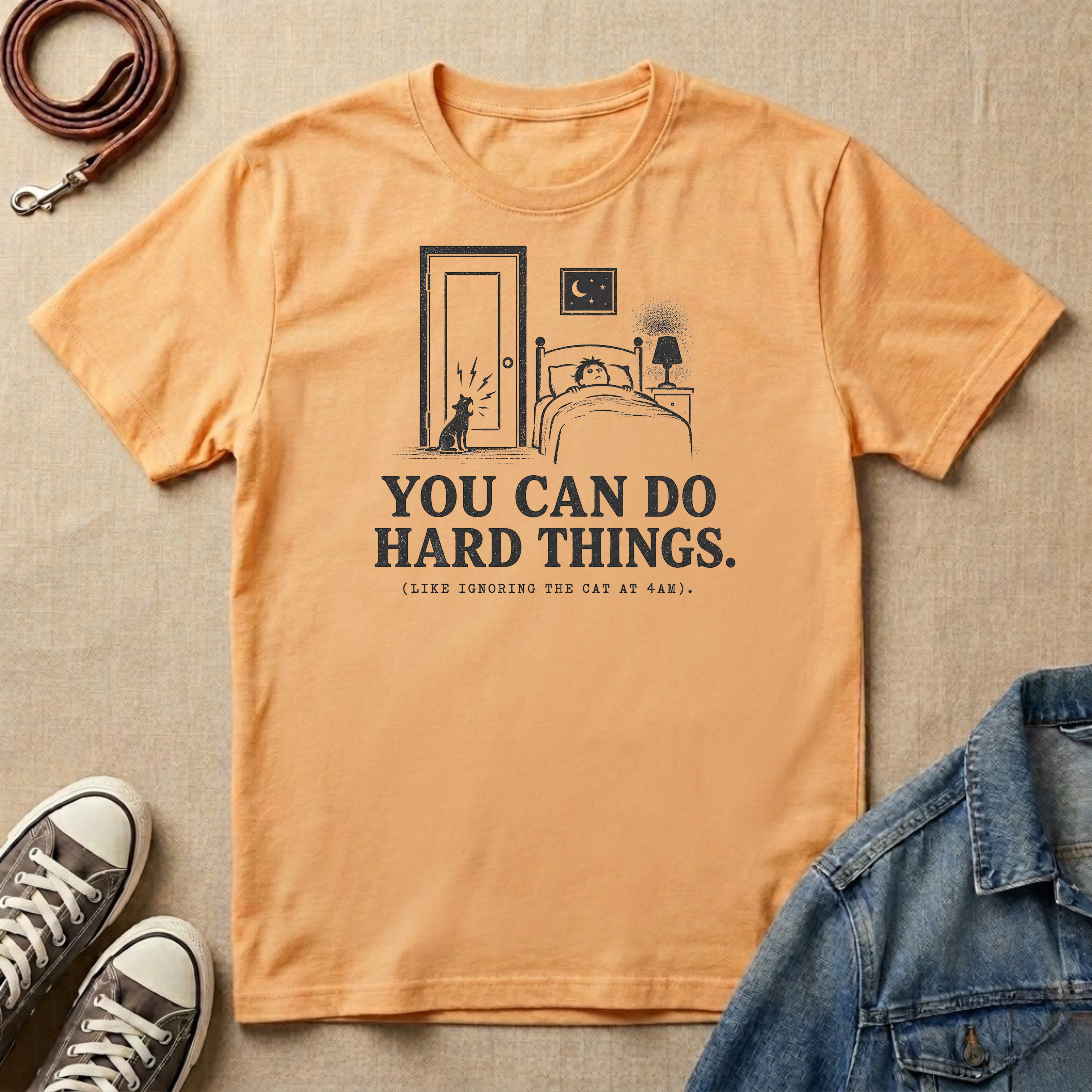 You Can Do Hard Things (Like Ignoring the Cat at 4am) T-shirt