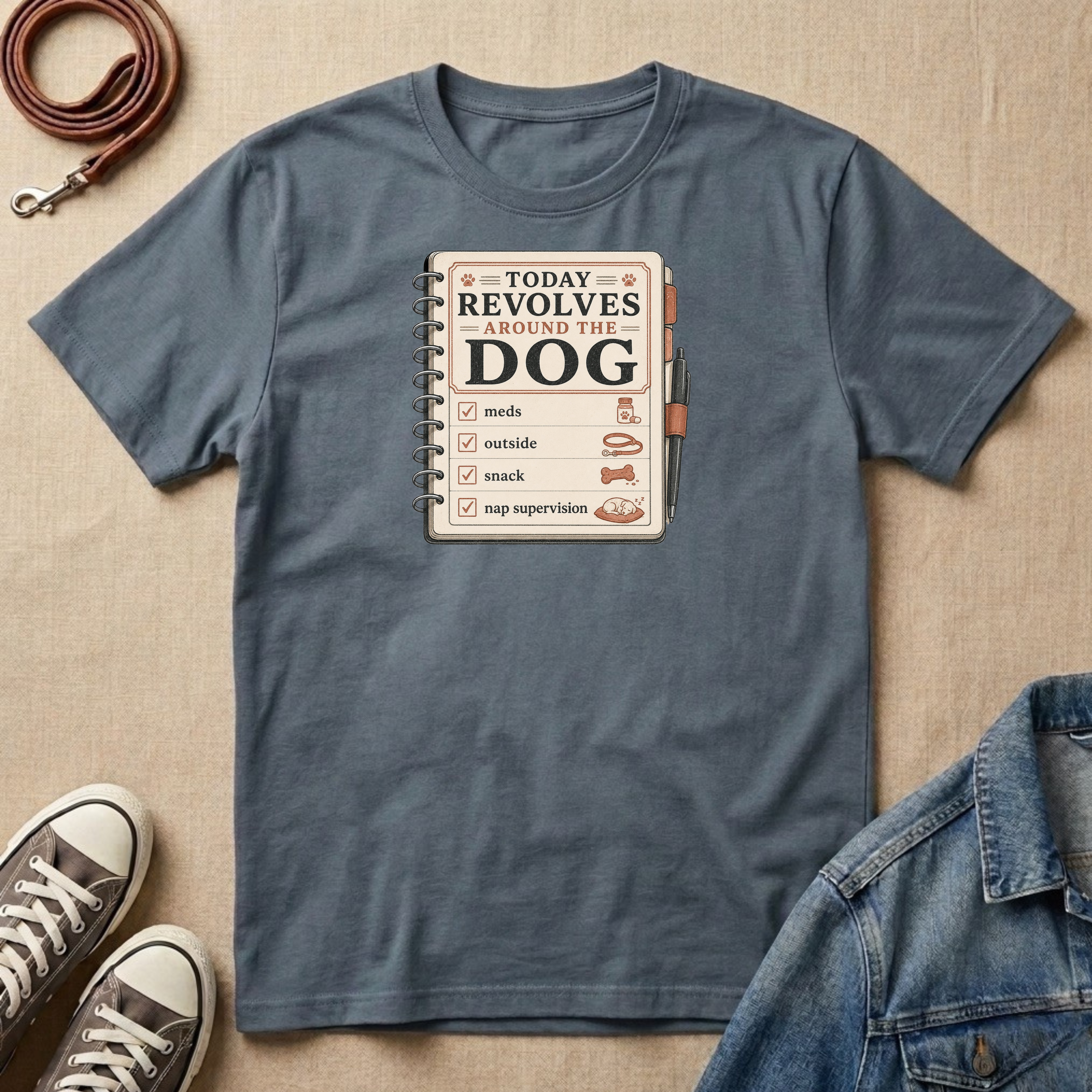 Today Revolves Around the Dog T-shirt