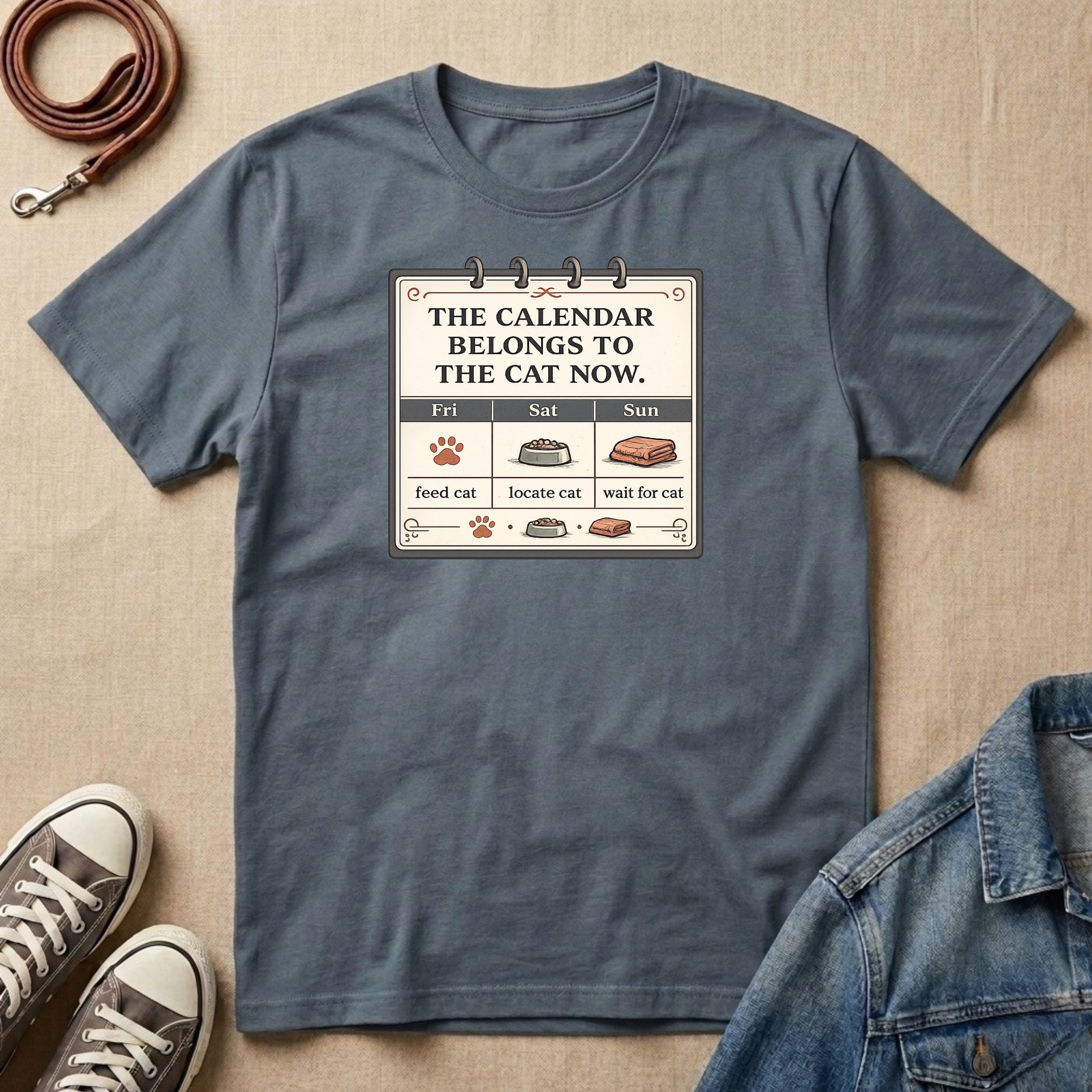 The Calendar Belongs to the Cat Now T-shirt