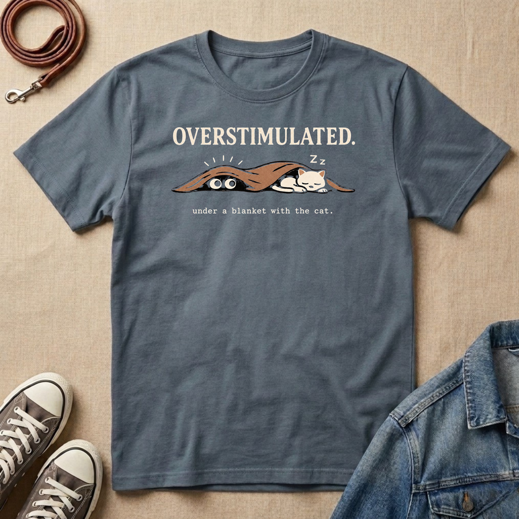 Overstimulated T-shirt