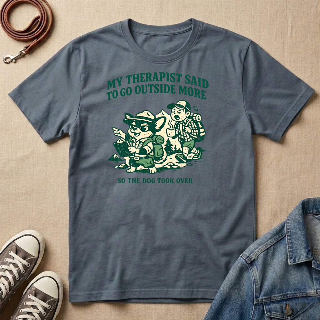 My Therapist Said to Go Outside More T-shirt