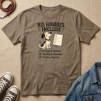 His Hobbies Include T-shirt