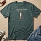 The Baby Has Teeth T-shirt