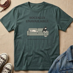 Socially Unavailable T-shirt