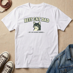 Best Cat Dad, My Cat Almost Agrees T-shirt