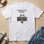 Work-Life Balance T-shirt