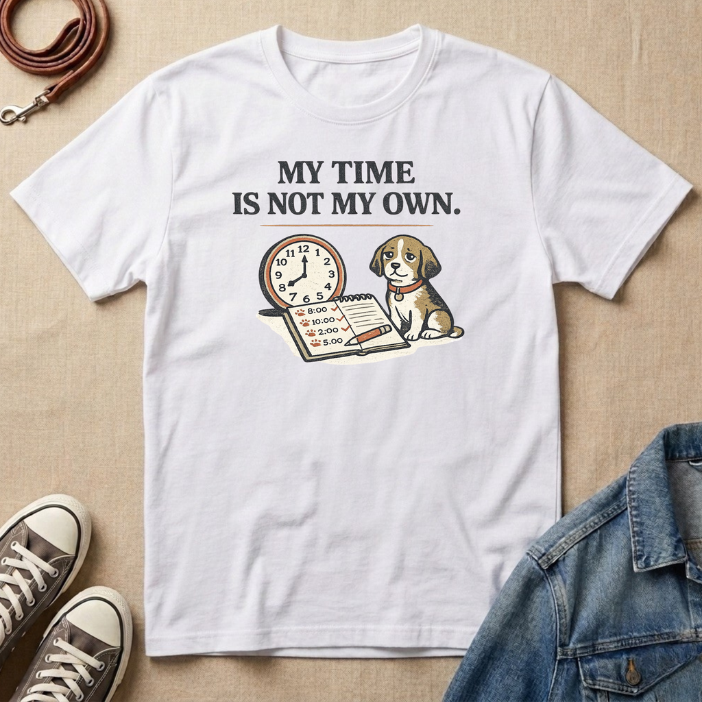 My Time is Not My Own T-shirt