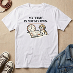 My Time is Not My Own T-shirt