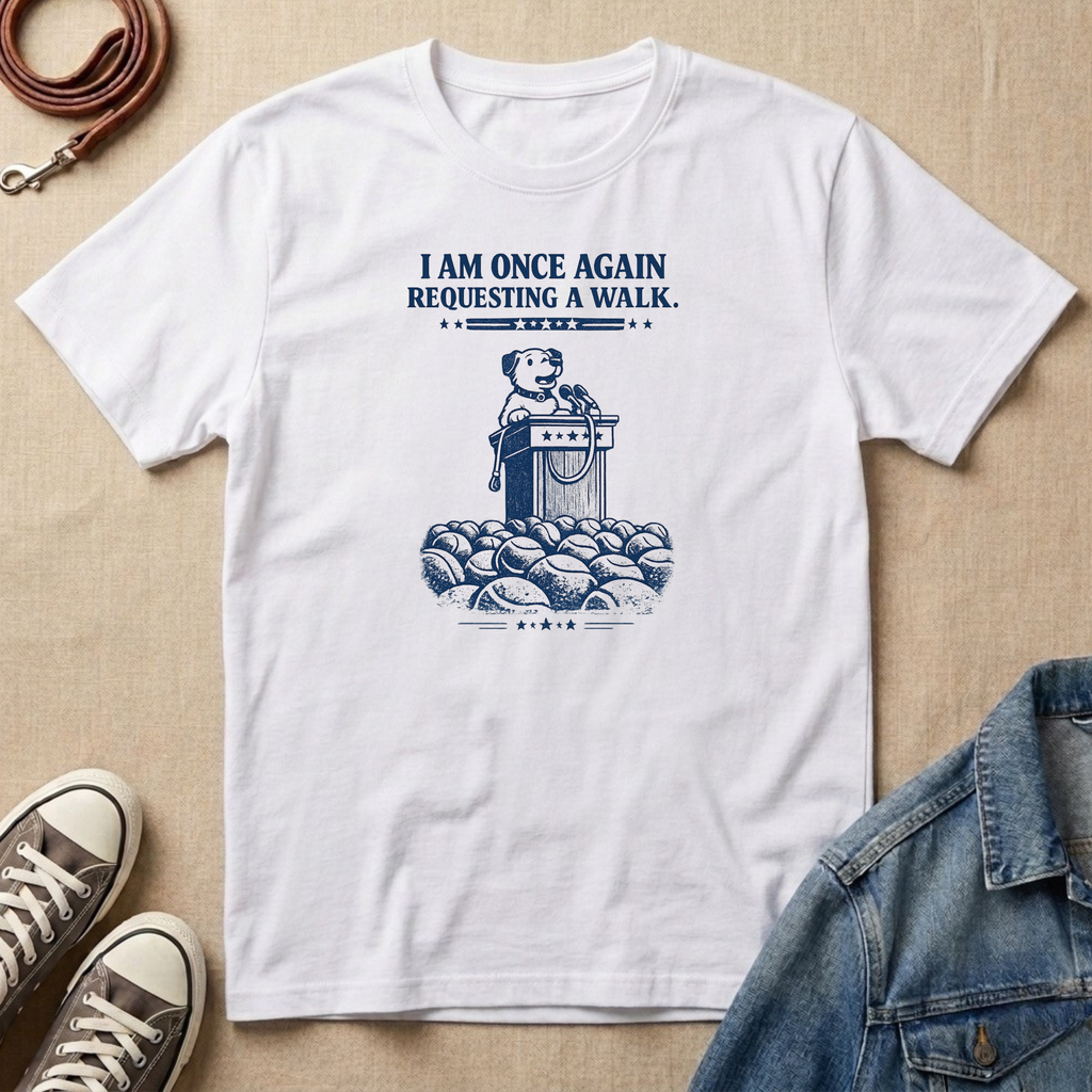 Requesting a Walk T-shirt