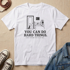 You Can Do Hard Things (Like Ignoring the Cat at 4am) T-shirt