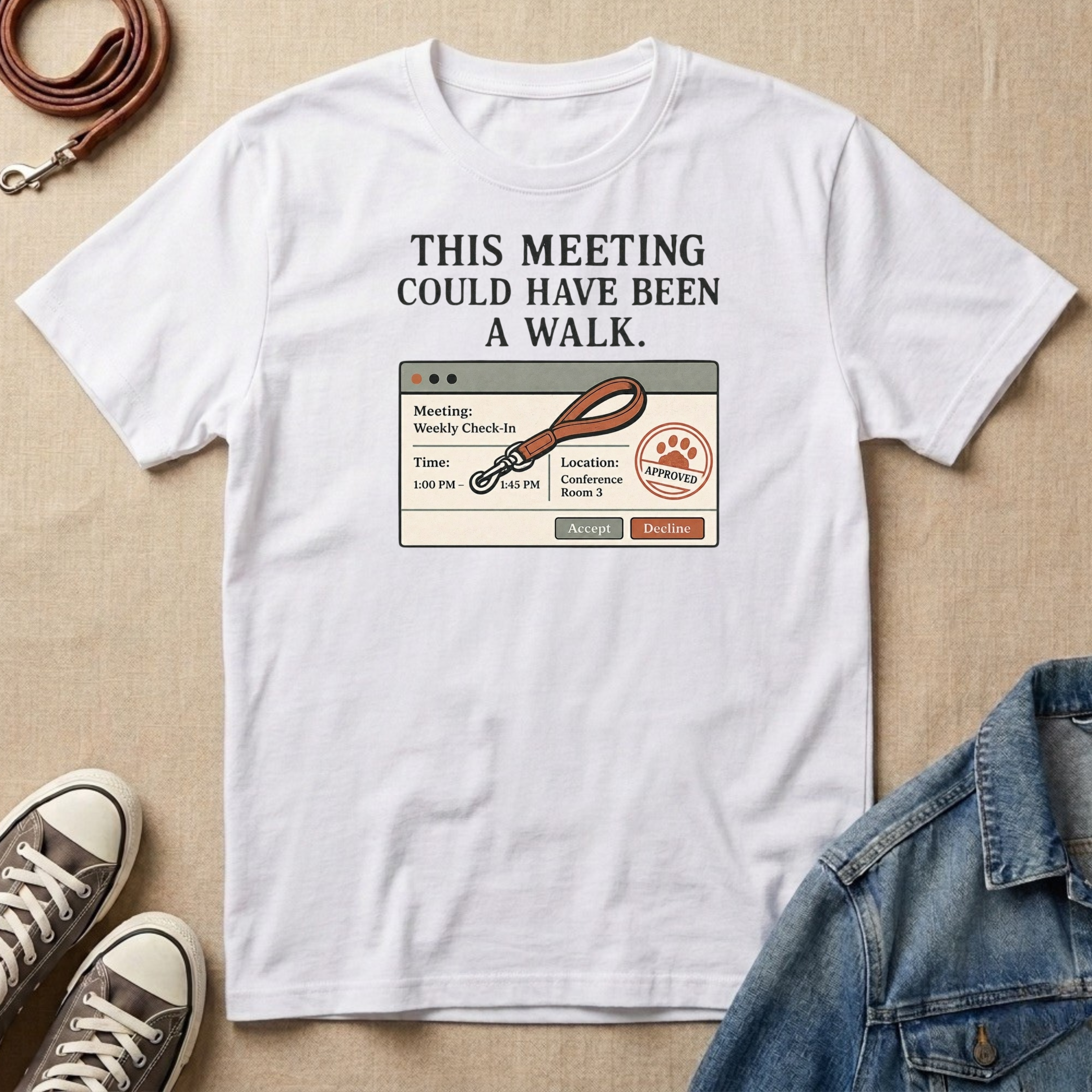 This Meeting Could Have Been a Walk T-shirt