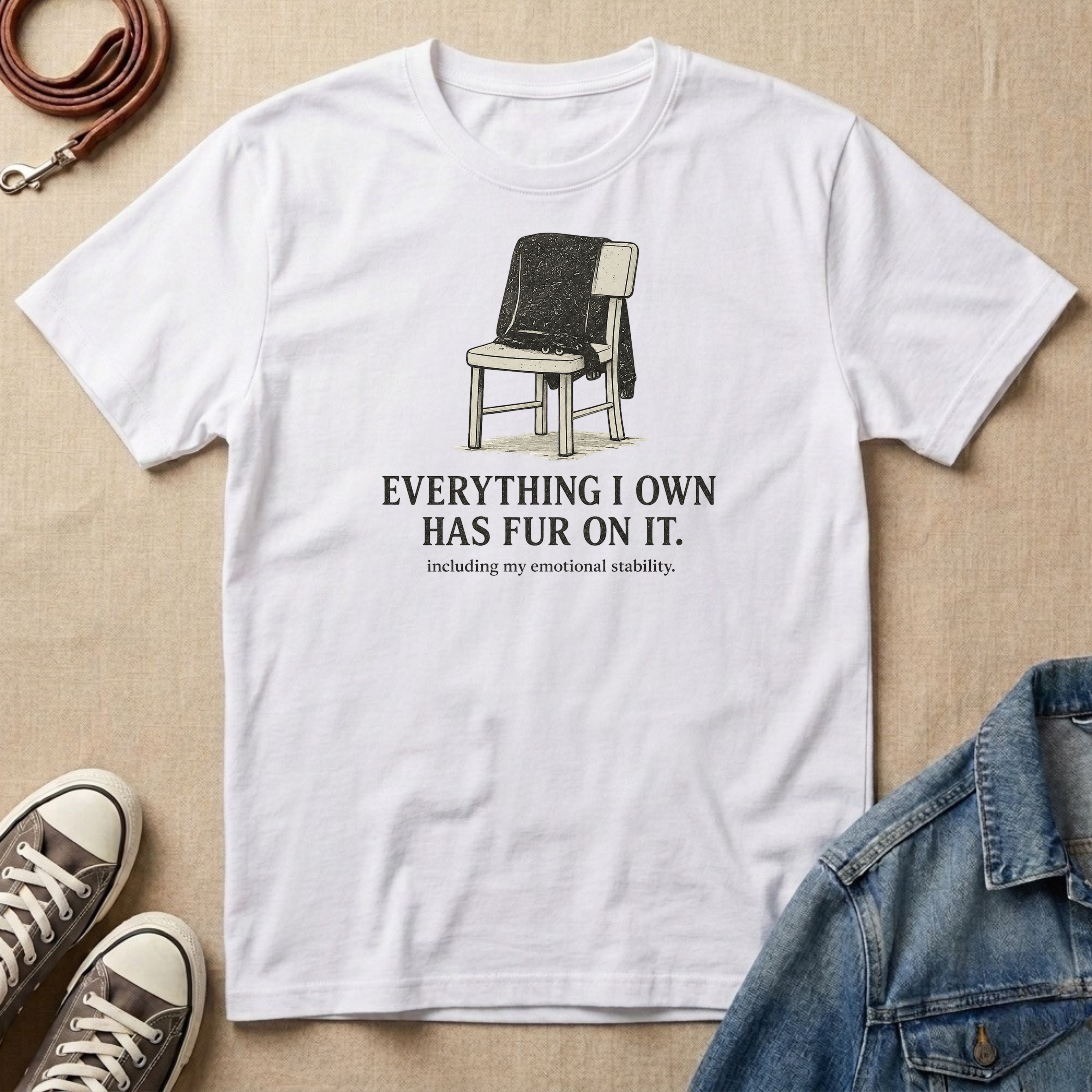 Everything I Own has Fur on It T-shirt